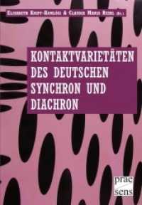 Kontaktvarietäten des Deutschen synchron und diachron （2012. 139 S. 23 cm）