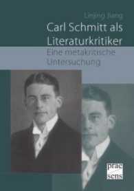 Carl Schmitt als Literaturkritiker : Eine metakritische Untersuchung （2017. 236 S. 21 cm）