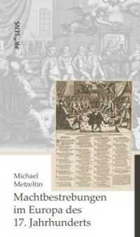 Machtbestrebungen im Europa des 17. Jahrhunderts : Ein europäisches Ballett der Mächte （2019. 90 S. 230 x 135 mm）