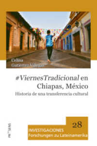 #ViernesTradicional en Chiapas, México : Historia de una transferencia cultural (Investigaciones 28) （2021. 152 S. mit zahlr. Farb-Abb. 21 cm）
