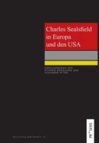 Charles Sealsfield in Europa und den USA (Sealsfield Bibliothek 13) （2020. 224 S. 23 cm）