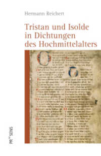 Tristan und Isolde in Dichtungen des Hochmittelalters （2022. VIII, 293 S. 23 cm）
