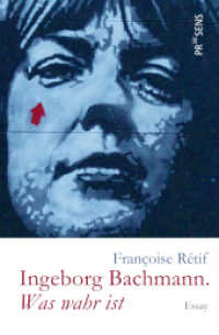 Ingeborg Bachmann. »Was wahr ist« : Essay （2022. 146 S. 11 x 134 mm）