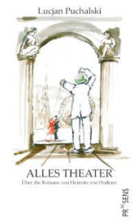 ALLES THEATER : &Uuml;ber die Romane von Heimito von Doderer