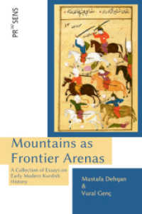Mountains as Frontier Arenas : A Collection of Essays on Early Modern Kurdish History （2022. 223 S. 21 cm）