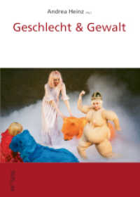 Geschlecht & Gewalt (Diskurse.Kontexte.Impulse 25) （2023. 425 S. mit zahlr. SW-Abb. 24 cm）
