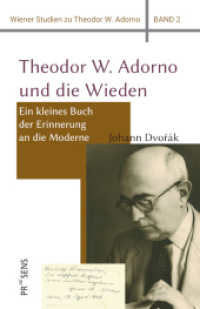 Theodor W. Adorno und die Wieden : Ein kleines Buch der Erinnerung an die Moderne. Mit Photographien von Anna Blau (Wiener Studien zu Theodor W. Adorno 2) （2024. 200 S. 21 cm）