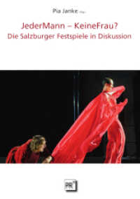JederMann - KeineFrau? : Die Salzburger Festspiele in Diskussion (Diskurse.Kontexte.Impulse 27) （2024. 502 S. 24 cm）