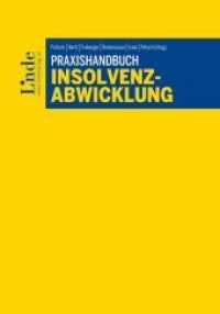 Praxishandbuch Insolvenzabwicklung (f. Österreich) （1. Auflage 2016. 2016. 1000 S. 24 cm）
