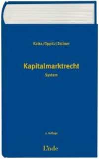 Kapitalmarktrecht (f. Österreich) : System （2. Aufl. 2015. 1348 S. 240 mm）