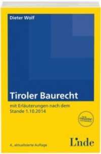 Tiroler Baurecht : mit Erl&auml;uterungen nach dem Stande 1.10.2014 （4. Aufl. 2014. 344 S. 225 mm）