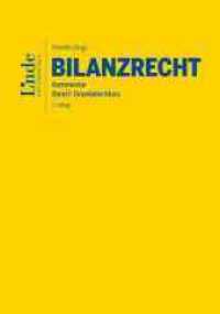 Bilanzrecht (f. Österreich), Kommentar Bd.1 : Kommentar | Band I: Einzelabschluss （2. Aufl. 2019. 1626 S. 24.6 cm）