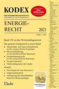 KODEX Energierecht 2021 : Wirtschaftsgesetze Band VII (Kodex des Österreichischen Rechts)