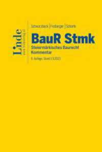 BauR Stmk. | Steiermärkisches Baurecht : Kommentar （6. Aufl. 2023. 2298 S. 194 mm）
