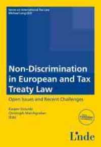 Non-Discrimination in European and Tax Treaty Law : Series on International Tax Law, Volume 94 (Schriftenreihe zum Internationalen Steuerrecht 94) （2015. 622 S. 225 mm）