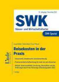 SWK-Spezial Reisekosten in der Praxis : Steuerrecht - Arbeitsrecht - Sozialversicherung - Übersichten, Beispiele, Musterformulare (SWK-Spezial) （7. Aufl. 2022. 214 S. 235 mm）