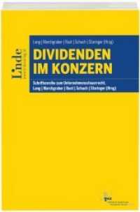 Dividenden im Konzern (f. Österreich) (Schriftenreihe zum Unternehmenssteuerrecht Bd.3) （2016. 270 S. 23 cm）