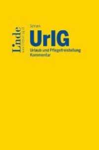 UrlG Urlaub und Pflegefreistellung, Kommentar (f. Österreich) （2018. 294 S. 19,5 cm）