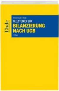 Fallstudien zur Bilanzierung nach UGB (f. Österreich) （2. Aufl. 2017. 264 S. 24 cm）