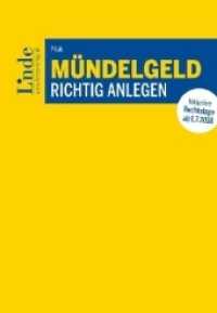 M&uuml;ndelgeld richtig anlegen (f. &Ouml;sterreich) : Inklusive Rechtslage ab 1.7.2018 （1. Auflage 2018. 2017. 112 S. 22.5 cm）