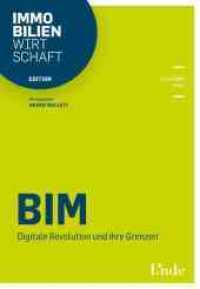 BIM : Digitale Revolution und ihre Grenzen (Edition Immobilienwirtschaft) （1. Auflage 2017. 2017. 278 S. 21 cm）