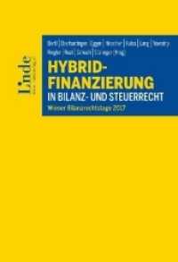 Hybrid-Finanzierung in Bilanz- und Steuerrecht : Wiener Bilanzrechtstage 2017 （1. Auflage 2017. 2017. 240 S. 22.5 cm）