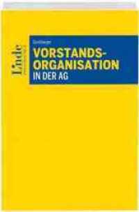 Vorstandsorganisation in der AG (f. Österreich) （1. Auflage 2019. 2019. 256 S. 22.5 cm）