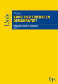 Krise der liberalen Demokratie? : Kritik und Fortschritt im Rechtsstaat, Band 49 (ÖJK - Kritik und Fortschritt im Rechtsstaat 49) （2019. 356 S. 225 mm）