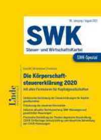 SWK-Spezial Die Körperschaftsteuererklärung 2020 : mit allen Formularen für Kapitalgesellschaften (SWK-Spezial) （1. Auflage 2021. 2021. 294 S. 23.5 cm）