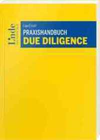 Praxishandbuch Due Diligence （1. Auflage 2021. 2021. 368 S. 22.5 cm）