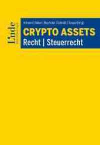 Crypto Assets : Recht I Steuerrecht （2022. 276 S. 225 mm）