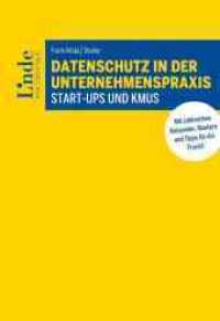 Datenschutz in der Unternehmenspraxis : Start-ups und KMUs （2022. 260 S. 225 mm）