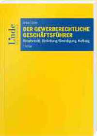 Der gewerberechtliche Geschäftsführer : Berufsrecht, Bestellung/Beendigung, Haftung （2. Aufl. 2024. 234 S. 225 mm）