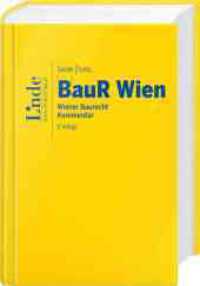 BauR Wien | Wiener Baurecht : Kommentar （9. Aufl. 2024. 1672 S. 194 mm）