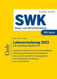 SWK-Spezial Lohnverrechnung 2023 : mit Lohnsteuertabellen (SWK-Spezial) （2023. 340 S. 235 mm）