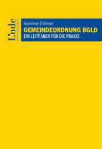 Gemeindeordnung Bgld : Ein Leitfaden für die Praxis （2022. 216 S. 225 mm）