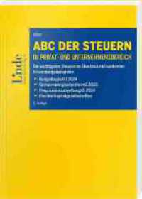 ABC der Steuern im Privat- und Unternehmensbereich : Die wichtigsten Steuern im Überblick mit konkreten Anwendungsbeispielen (ABC-Reihe 16) （11. Aufl. 2024. 510 S. 225 mm）