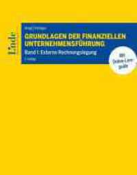 Grundlagen der finanziellen Unternehmensführung, Band I : Band I: Externe Rechnungslegung (Linde Lehrbuch) （5. Aufl. 2024. 260 S. 260 mm）