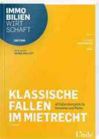 Klassische Fallen im Mietrecht : 40 Fall(en)beispiele für Vermieter und Mieter (Edition Immobilienwirtschaft) （3. Aufl. 2024. 190 S. 210 mm）