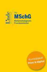 MSchG | Markenschutzgesetz (Kombi Print&digital) : Praxiskommentar （2024. 356 S. 194 mm）