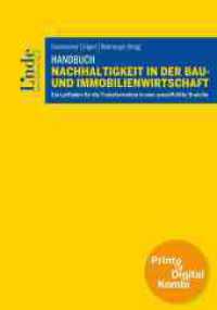 Handbuch Nachhaltigkeit in der Bau- und Immobilienwirtschaft (Kombi Print&digital) : Ein Leitfaden für die Transformation in eine zukunftsfitte Branche （2024. 516 S. 240 mm）