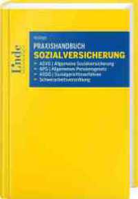 Praxishandbuch Sozialversicherung : ASVG, APG, ASGG und Schwerarbeitsverordnung （2025. 552 S. 225 mm）