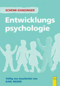 Entwicklungspsychologie （7. Aufl. 2013. 360 S. m. 116 Abb., graph. Darst. u. Tab. 235.00 mm）