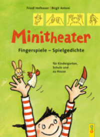 Minitheater : Fingerspiele - Spielgedichte für Kindergarten, Schule und zu Hause （1. Auflage. 2004. 96 S. 260.00 mm）