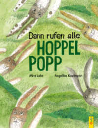 Dann rufen alle Hoppelpopp （8. Aufl. 2014. 32 S. Mit zahlr. bunten Bild. 280.00 mm）