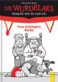 Wurdelaks: Frau Helsingers Rache (Die Wurdelaks 1355) （1. Auflage. 2011. 104 S. m. Illustr. v. Eric Schopf. 210.00 mm）
