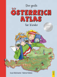 Der große Österreich-Atlas für Kinder （9. Aufl. 2004. 48 S. m. zahlr. farb. Illustr. u. Ktn. 325.00 mm）