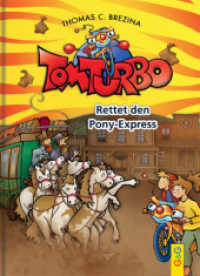 Tom Turbo - Rettet den Ponyexpress (Tom Turbo) （2. Aufl. 2014. 80 S. m. farb. Illustr. 215.00 mm）
