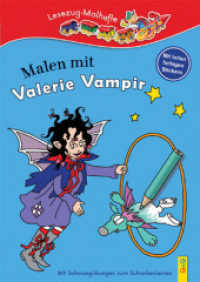 Malen mit Valerie Vampir : Mit Schwungübungen zum Schreibenlernen (Lesezug 1680) （1. Auflage. 2014. 28 S. m. Illustr., Beil.: farb. Sticker. 297.00 mm）