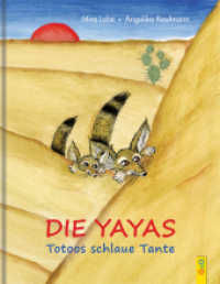 Die Yayas - Totoos schlaue Tante （1. Auflage. 2015. 32 S. m. zahlr. bunten Bild. 275.00 mm）